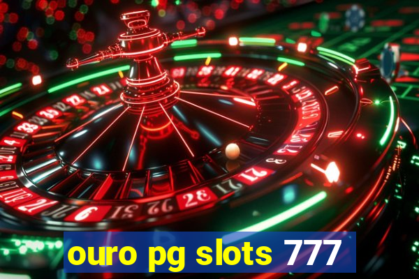 ouro pg slots 777